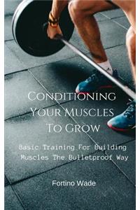 Basic Training for Building Muscles the Bulletproof Way