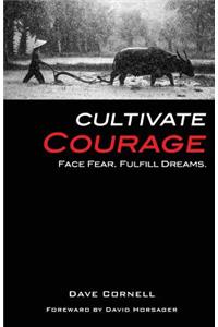 Cultivate Courage
