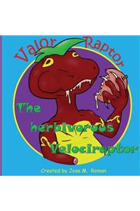 Valor Raptor the Herbivorous Velociraptor