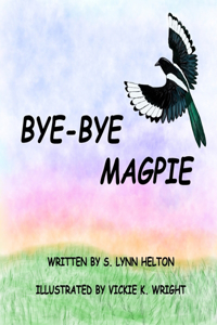 Bye-Bye Magpie