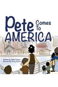 Pete Comes To America