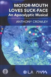 Motor Mouth Loves Suck Face: An Apocalyptic Musical