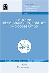 Emotions, Decision-Making, Conflict and Cooperation