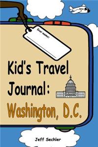 Kid's Travel Journal - Washington, D.C