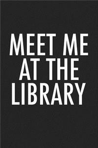 Meet Me at the Library