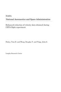 Enhanced Reduction of Velocity Data Obtained During CETA Flight Experiment