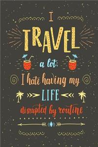 I Travel a Lot