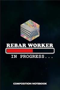 Rebar Worker in Progress