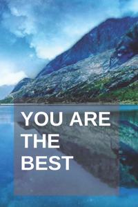 You Are The Best: A Classic 6x9 inch Motivational Notebook, Journal, Diary (110 Pages, Blank)