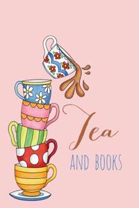 Tea and Books: Reading Log, Journal, Notebook, Keep Track & Review All of the Books You Have Read! Perfect as a Gift for Any Book Lover.