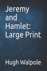 Jeremy and Hamlet: Large Print