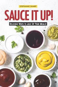 Sauce It Up!