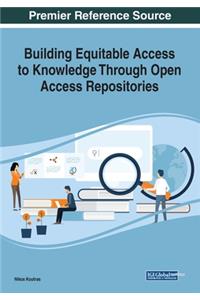 Building Equitable Access to Knowledge Through Open Access Repositories