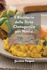 Il Ricettario della Dieta Chetogenica per Novizi