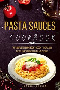 Pasta Sauces Cookbook