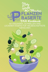 30-Minuten Pflanzenbasierte Diät Kochbuch