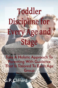 Toddler Discipline for Every Age and Stage