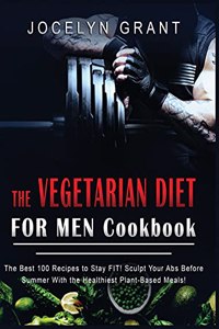 Vegetarian Diet for Men Cookbook