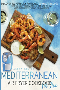 Mediterranean Air Fryer Cookbook For Two