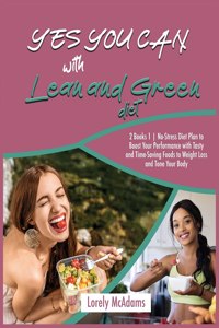 Yes You Can with Lean and Green Diet