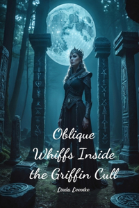 Oblique Whiffs Inside the Griffin Cull