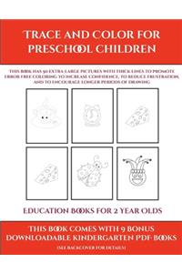 Education Books for 2 Year Olds (Trace and Color for preschool children)