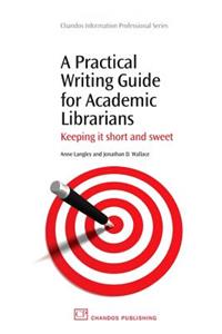 A Practical Writing Guide for Academic Librarians