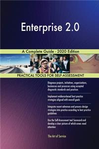 Enterprise 2.0 A Complete Guide - 2020 Edition