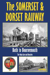 THE SOMERSET & DORSET RAILWAY