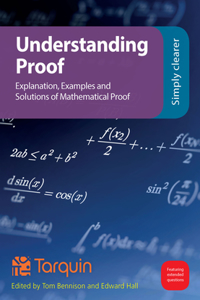 Understanding Proof: Explanation, Examples and Solutions in Mathematical Proof