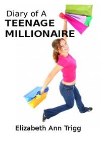 Diary of a Teenage Millionaire