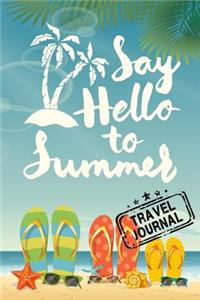 Say Hello To Summer Travel Journal