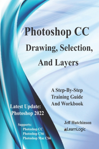 Photoshop CC - Drawing, Selection, And Layers