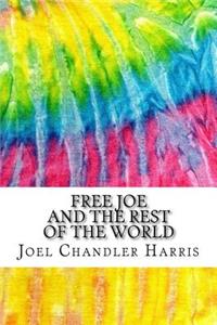 Free Joe and the Rest of the World