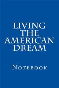 Living The American Dream