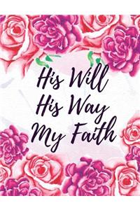 His Will His Way My Faith