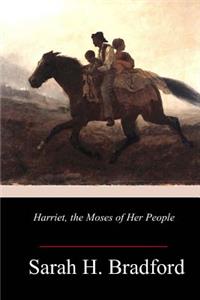 Harriet, the Moses of Her People
