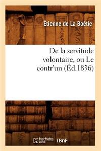 de la Servitude Volontaire, Ou Le Contr'un (Éd.1836)