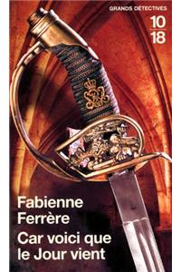 Car Voici Que Le Jour Vient