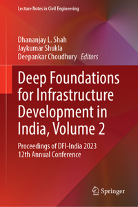 Deep Foundations for Infrastructure Development in India, Volume 2