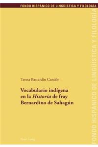 Vocabulario Indígena En La «Historia» de Fray Bernardino de Sahagún