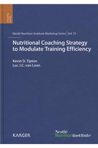 Nutritional Coaching Strategy to Modulate Training Efficiency