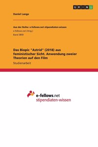 Biopic "Astrid" (2018) aus feministischer Sicht. Anwendung zweier Theorien auf den Film