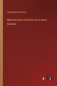 Memorias para la historia de la nueva Granada