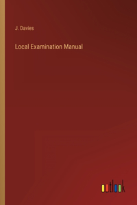 Local Examination Manual