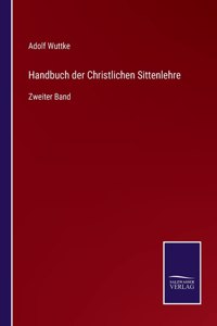 Handbuch der Christlichen Sittenlehre