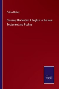 Glossary Hindústani & English to the New Testament and Psalms