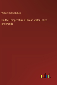 On the Temperature of Fresh-water Lakes and Ponds