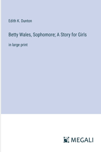 Betty Wales, Sophomore; A Story for Girls