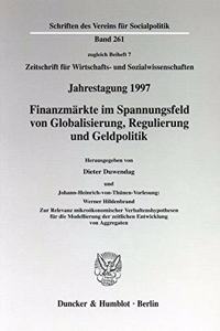 Finanzmarkte Im Spannungsfeld Von Globalisierung, Regulierung Und Geldpolitik. Johann-Heinrich-Von-Thunen-Vorlesung: